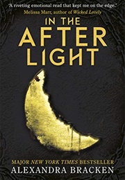 In the Afterlight (Alexandra Bracken)