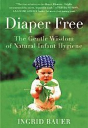 Diaper Free (Ingrid Bauer)