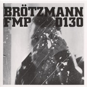 Brötzmann/Van Hove/Bennink - Brötzmann/Van Hove/Bennink