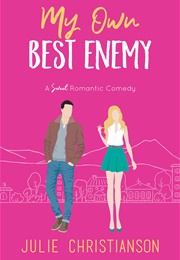 My Own Best Enemy (Julie Christianson)