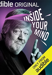 Stephen Fry&#39;s Inside Your Mind (Audible)