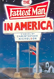 The Fattest Man in America (Christopher Nicholson)