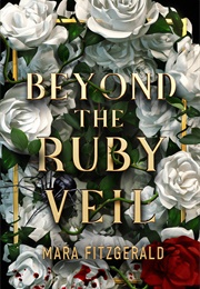 Beyond the Ruby Veil (Beyond the Ruby Veil, #1) (Mara Fitzgerald)