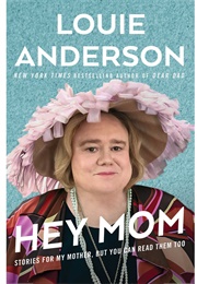 Hey Mom (Louie Anderson)