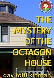 The Mystery of the Octagon House (Gay Toltl Kinman)