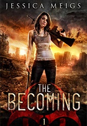 The Becoming (Jessica Meigs)