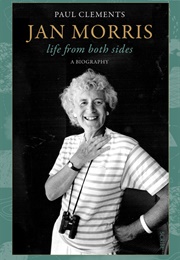 Jan Morris: Life From Both Sides (Paul Clements)