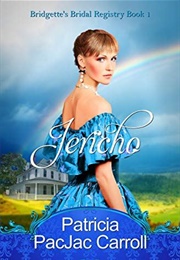 Jericho  (Bridgette&#39;s Bridal Registry Book 1) (Patricia Carroll)