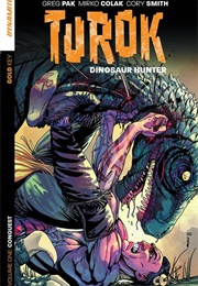 Turok Dinosaur Hunter Vol 1 (Greg Pak)