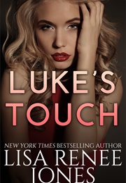 Luke&#39;s Touch (Lisa Renee Jones)