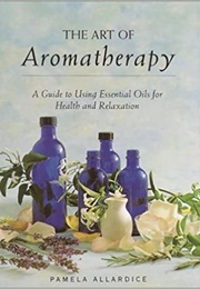 Art of Aromatherapy (Pamela Allardice)