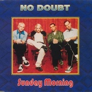 Sunday Morning - No Doubt