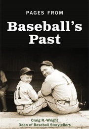 Pages From Baseball&#39;s Past (Craig Wright)