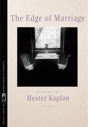 The Edge of Marriage (Hester Kaplan)