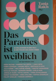 Das Paradies Ist Weiblich (Tanja Raich (Hg.))