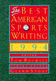 The Best American Sports Writing 1994 (Tom Boswell, Ed.)