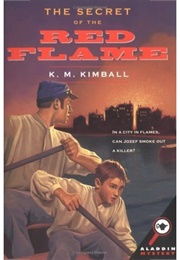 The Secret of the Red Flame (K.M. Kimball)