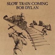 Bob Dylan - Slow Train Coming