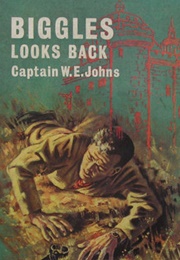 Biggles Looks Back (W.E Johns)