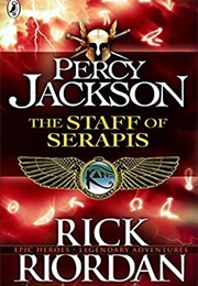 The Staff of Serapis (Rick Riordan)