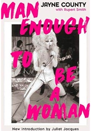 Man Enough to Be a Woman (Jayne County With Rupert Smith)