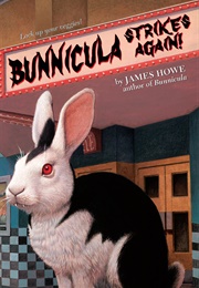 Bunnicula Strikes Again! (James Howe)