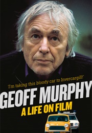 A Life in Film (Geoff Murphy)