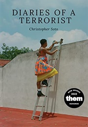 Diaries of a Terrorist (Christopher Soto)