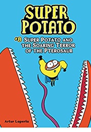 Super Potato and the Soaring Terror of the Pterosaur (Artur Laperla)