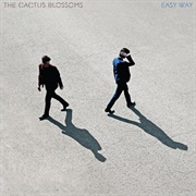 The Cactus Blossoms- Easy Way