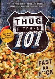 Thug Kitchen 101 (Thug Kitchen)