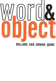 Word and Object (Willard Van Orman Quine)