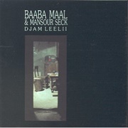 Djam Leelii - Baaba Maal and Mansour Seck