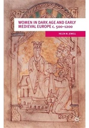 Women in Dark Age and Early Medieval Europe C.500-1200 (Helen M. Jewell)