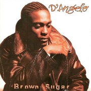 Brown Sugar - D&#39;Angelo