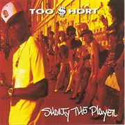 Too $Hort - Shorty the Player