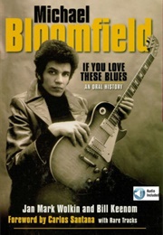 Michael Bloomfield (Jan Mark Wolkin)