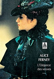 L&#39;élégance Des Veuves (Alice Ferney)