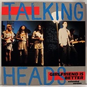 Girlfriend Is Better - Talking Heads