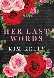 Her Last Words (Kim Kelly)