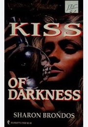 Kiss of Darkness (Sharon Brondos)