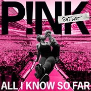 All I Know So Far: Setlist (P!Nk, 2021)