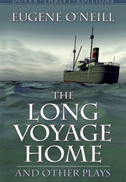 The Long Voyage Home and Other Plays (Eugene O&#39;Neill)