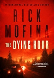 The Dying Hour (Rick Mofina)