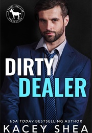 Dirty Dealer (Kacey Shea)