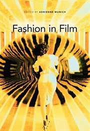 Fashion in Film (Adrienne Munich, Ed.)