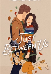 Just Between Us (Madison Wright)