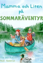 Mamma Och Liten På Sommaräventyr (Moa Wall Kubilius, Heidi Kosenius)