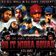 Do It Nigga Squad Vol. 1 (Top Dawg, 2008)