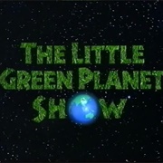 The Little Green Planet Show